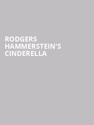 Rodgers + Hammerstein's Cinderella at Cadogan Hall
